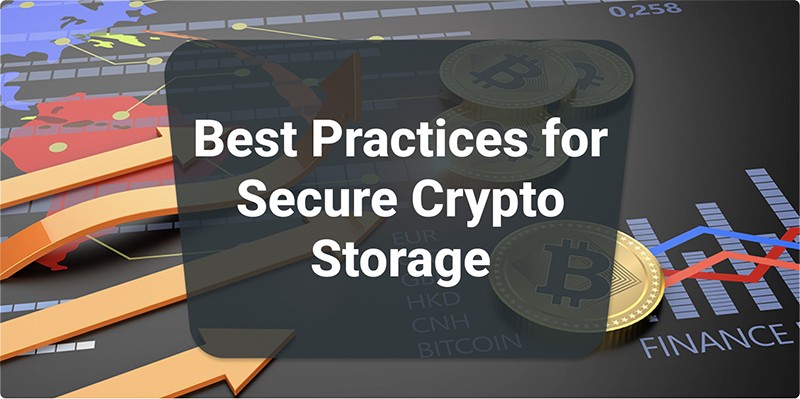 Best Practices for Secure Crypto Storage