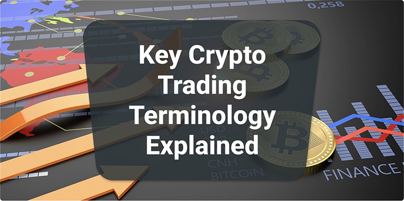 Key Crypto Trading Terminology Explained