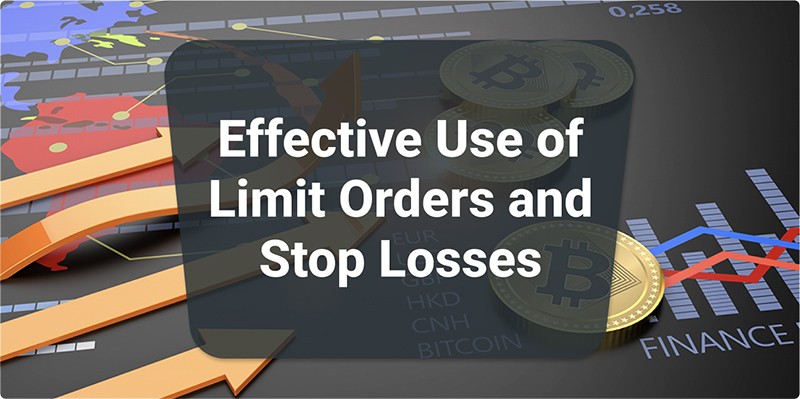Effective Use of Limit Orders and Stop Losses