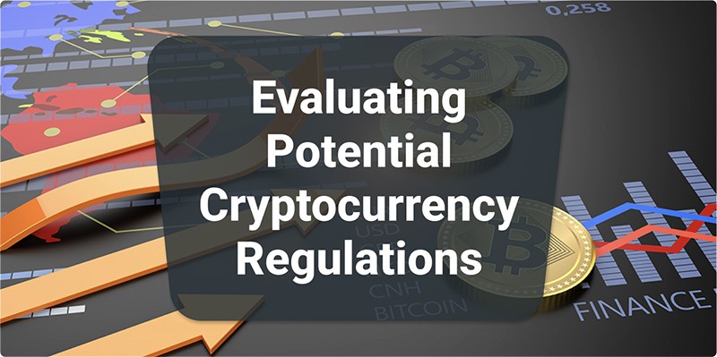 Evaluating Potential Cryptocurrency Regulations